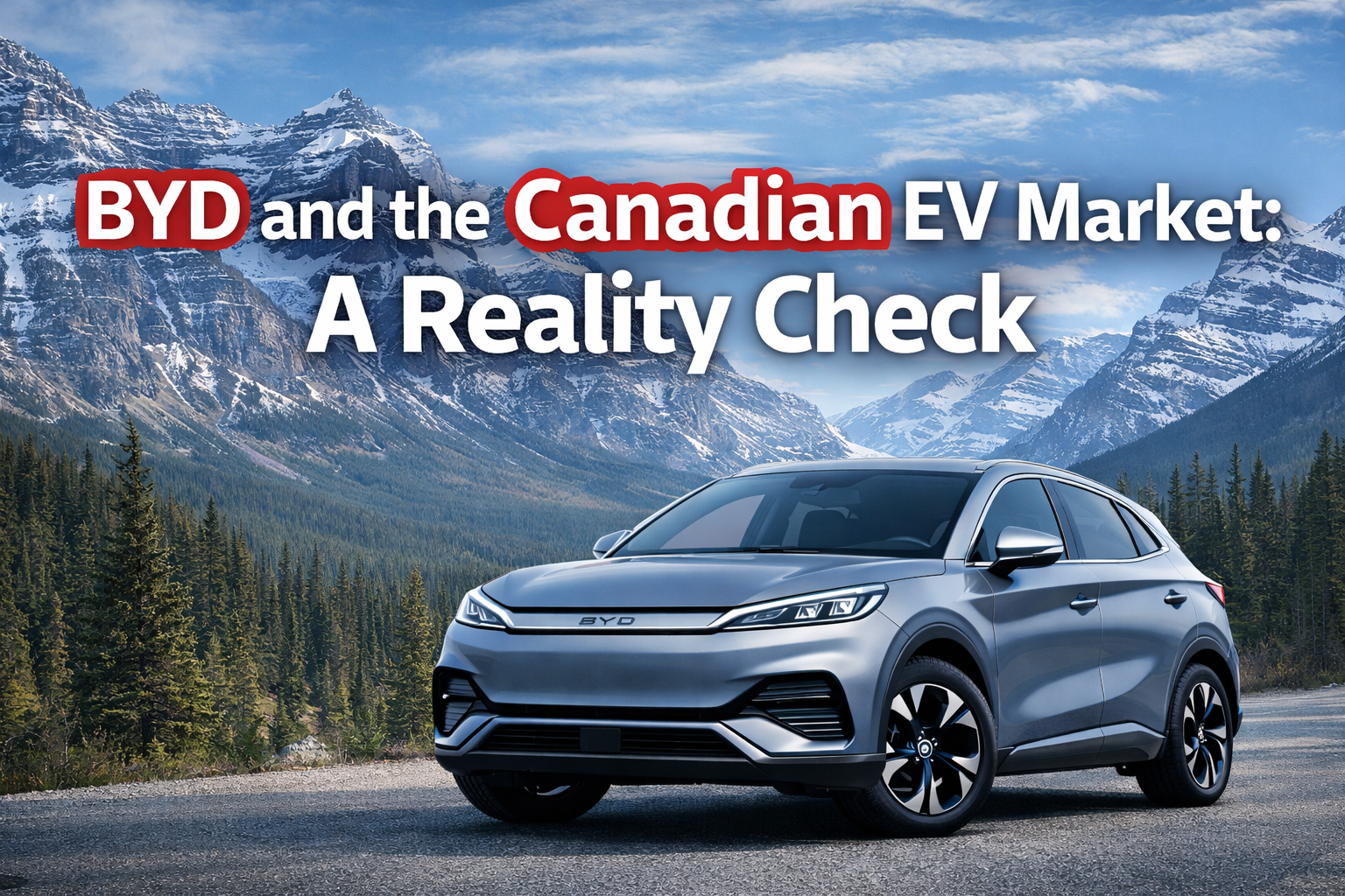 BYD and the Canadian EV Market: A Reality Check